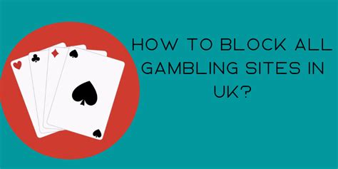 block gambling sites|How to Stop Online Gambling .
